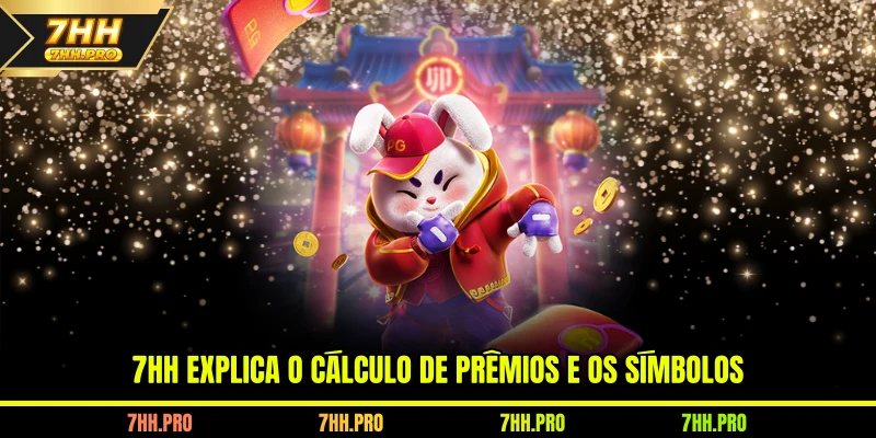 7HH explica o cálculo de prêmios e os símbolos