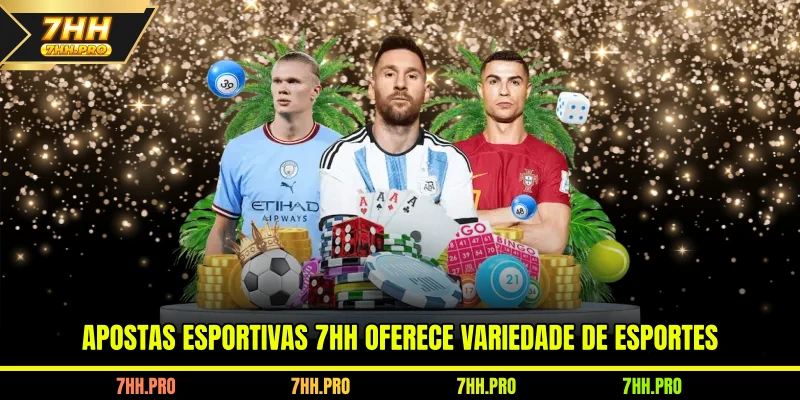 Apostas Esportivas 7HH oferece variedade de esportes