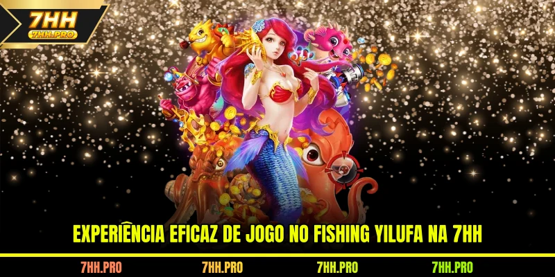 Estratégias de Fishing Yilufa na 7HH
