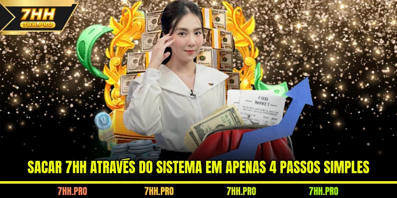 Sacar 7HH através do sistema em apenas 4 passos simples